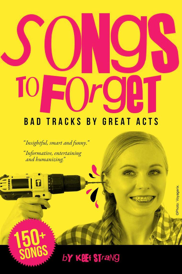 Songs to Forget Bad Tracks by Great Acts by Keef Strang image