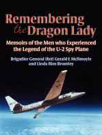 Remembering the Dragon Lady: Memoirs of the Men who Experienced the Legend of the U-2 Spy Plane