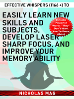 Effective Whispers (1166 +) to Easily Learn New Skills and Subjects, Develop Laser Sharp Focus, and Improve Your Memory Ability
