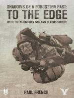 Shadows of a Forgotten Past: To the Edge with the Rhodesian SAS and Selous Scouts