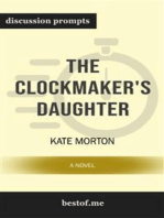 Summary: "The Clockmaker's Daughter: A Novel The Clockmaker's Daughter: A Novel" by Kate Morton | Discussion Prompts
