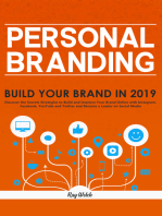 Personal Branding: Build Your Brand in 2019 - Discover the Secrets Strategies to Build and Improve Your Brand Online with Instagram, Facebook, YouTube and Twitter and Become a Leader on Social Media