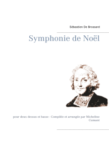 Symphonie de Noël: pour deux dessus et basse - Compilée et arrangée par Micheline Cumant