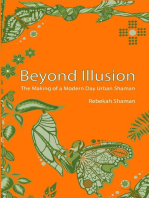 Beyond Illusion: The Making of a Modern Day Shaman, #2