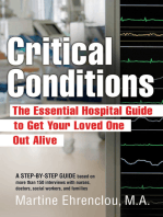 Critical Conditions: The Essential Hospital Guide To Get Your Loved One Out Alive
