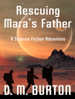 Rescuing Mara's Father, a science fiction adventure