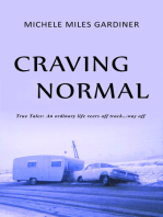 Craving Normal: An Ordinary Life Veers Off Track...Way Off