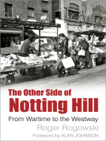 The Other Side of Notting Hill: From Wartime to the Westway