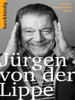 Jürgen von der Lippe: Komiker. Klugscheisser. Koch.