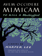 Avem Occidere Mimicam: To Kill a Mockingbird Translated into Latin for the First Time by Andrew Wilson