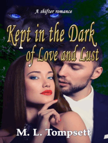 Kept in the Dark of Love and Lust: Kept in the Dark, #1