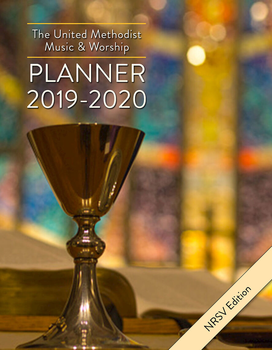 The United Methodist Music & Worship Planner 2019-2020 NRSV Edition by  David L. Bone, Mary Scifres - Ebook | Scribd