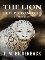 The Lion Sleeps Tonight - A Short Story