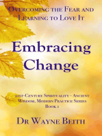 Embracing Change: 21st-Century Spirituality - Ancient Wisdom, Modern Practice Series, #1