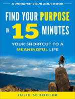 Find Your Purpose in 15 Minutes: Nourish Your Soul