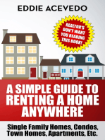 A Simple Guide to Renting a Home Anywhere: Single Family Homes, Condos, Town homes, Apts, Etc.