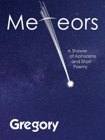 Meteors: A Shower of Aphorisms and Short Poems by Gregory - Ebook | Scribd
