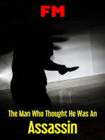 The Man Who Thought He Was An Assassin
