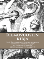 Riemuvuosien kirja: Sekä Raamatun alkukertomuksiin liittyviä apokryfikirjoja: Mooseksen ilmestys ja 12 Patriarkan testamentit