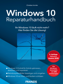 Windows 10 Reparaturhandbuch: Ihr Windows 10 läuft nicht mehr? Hier finden Sie die Lösung! 2. Auflage inklusive Update 2018