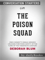 The Poison Squad: One Chemist's Single-Minded Crusade for Food Safety at the Turn of the Twentieth Century by Deborah Blum | Conversation Starters Back in the late 1800’s, food manufacturers were free to chemically manipulate their products because there