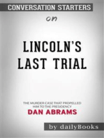 Lincoln's Last Trial: The Murder Case That Propelled Him to the Presidency by Dan Abrams | Conversation Starters
