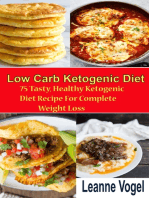 Low Carb Ketogenic diet Recipe: 75 Tasty, Healthy Ketogenic Diet Recipe For Complete Weight Loss