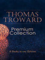THOMAS TROWARD Premium Collection: 6 Books in one Edition: Spiritual Guide for Achieving Discipline and Controle of Your Mind & Your Body: The Creative Process in the Individual, Lectures on Mental Science...