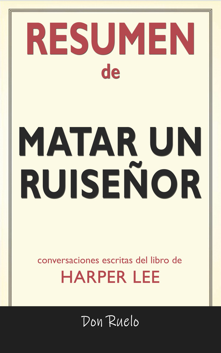 Lea Resumen De Matar Un Ruise or Conversaciones Escritas Del Libro De