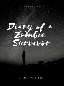 Diary of a Zombie Survivor by S. Michael Choi (Ebook) - Read free ...