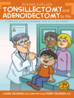 Please Explain Tonsillectomy and Adenoidectomy To Me: A Complete Guide to Preparing a Child for Surgery