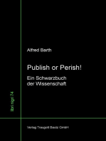 Publish or Perish!: Ein Schwarzbuch der Wissenschaft