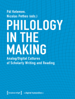 Philology in the Making: Analog/Digital Cultures of Scholarly Writing and Reading