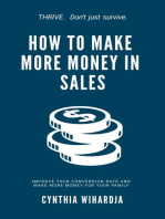 How to Make More Money in Sales: (Improve Your Conversion Rate and Make More Money for Your Family)