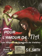 Pour l’amour de Tia: Les Seigneurs Dragons de Valdier Tome 4.1