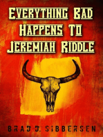 Everything Bad Happens To Jeremiah Riddle