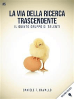 La via della Ricerca trascendente: Il quinto gruppo di Talenti