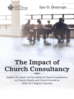 The Impact of Church Consultancy: Explore the Impact of One Model of Church Consultancy on Church Health and Church Growth in NSW/ACT Baptist Churches