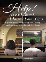 Help! My Husband Doesn't Love Jesus: Official Guide for Loving and Living with someone who doesn't Love Jesus