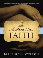 Mustard Seed Faith: A Journey through Infertility, Miscarriages, Adoption, and Faith