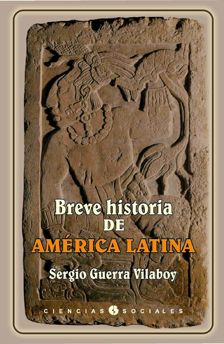 Breve historia de América Latina by Sergio Guerra Vilaboy - Book - Read