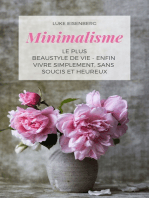 Minimalisme Le Plus Beau Style De Vie - Enfin Vivre Simplement, Sans Soucis Et Heureux