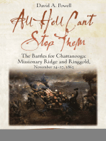 All Hell Can’t Stop Them: The Battles for Chattanooga—Missionary Ridge and Ringgold, November 24-27, 1863