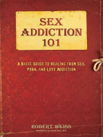 Sex Addiction 101: A Basic Guide to Healing from Sex, Porn, and Love Addiction