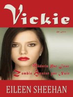 Vickie: Médecin par Jour. Zombie Hunter par Nuit