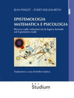 Epistemologia matematica e psicologia: Ricerca sulle relazioni tra la logica formale e il pensiero reale