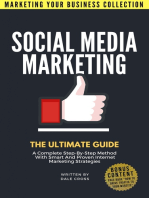 Social Media Marketing The Ultimate Guide: A Complete Step-By-Step Method With Smart And Proven Internet Marketing Strategies