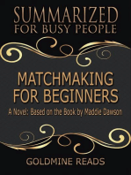 Matchmaking for Beginners - Summarized for Busy People: A Novel: Based on the Book by Maddie Dawson