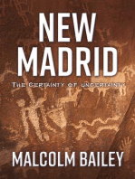 New Madrid: The Certainty of Uncertainty