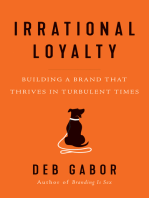 Irrational Loyalty: Building a Brand That Thrives in Turbulent Times